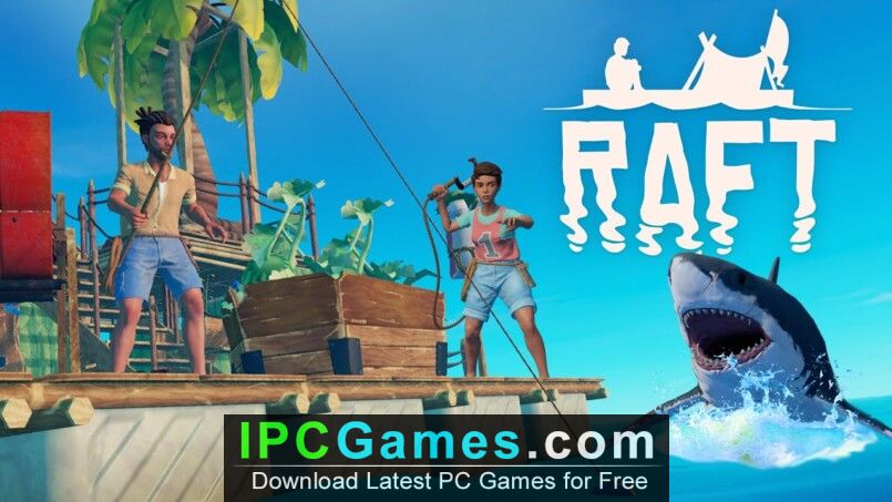 Raft Free Download - IPC Games