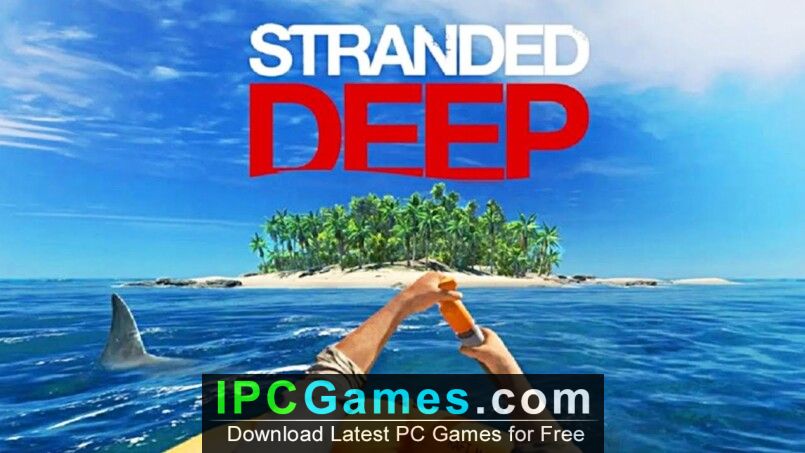 Stranded Deep Free Download - IPC Games